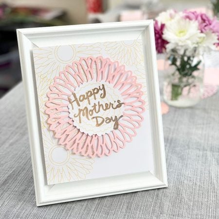 Make Your Own Happy Mother’s Day Table Sign by 100 Directions