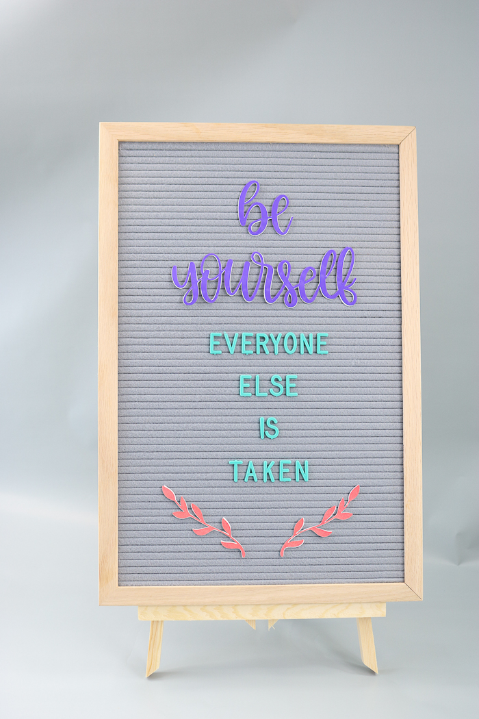 Be yourself everyone else is take letter board quote