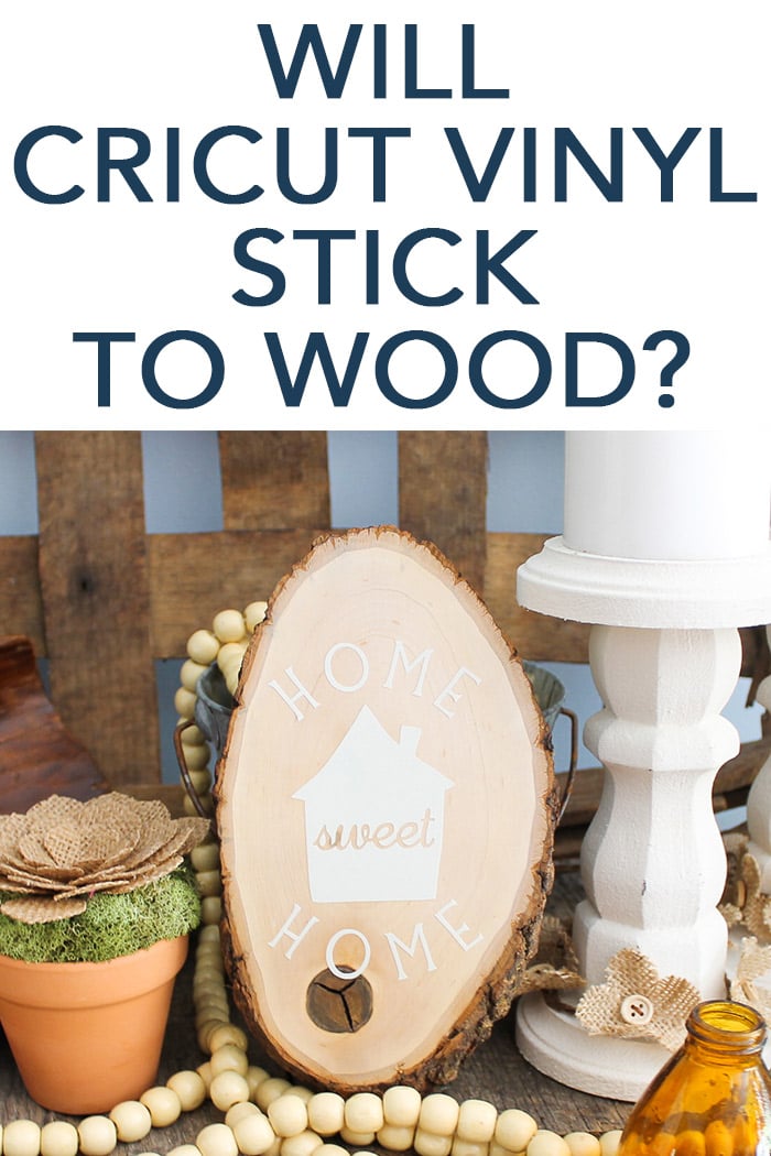 Will Cricut Vinyl Stick to Wood? Which Type Should You Use