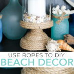 DIY Beach Decor Using Rope - The Country Chic Cottage