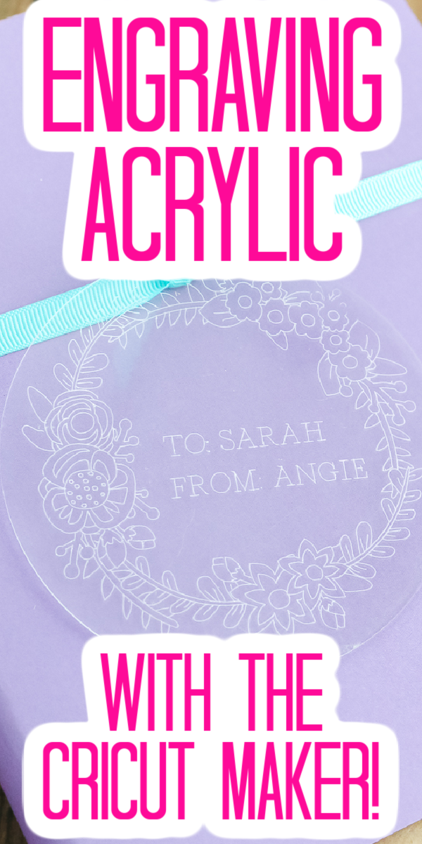 How to Engrave Acrylic - How to Engrave Acrylic with Cricut