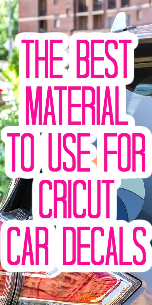 Cricut Car Decals: Which Material is the Best? - Angie Holden The Country  Chic Cottage