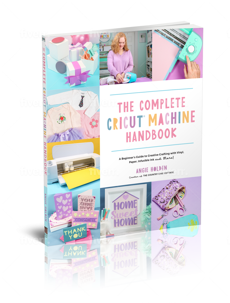 Introducing A Cricut Book Written By Me! - Angie Holden