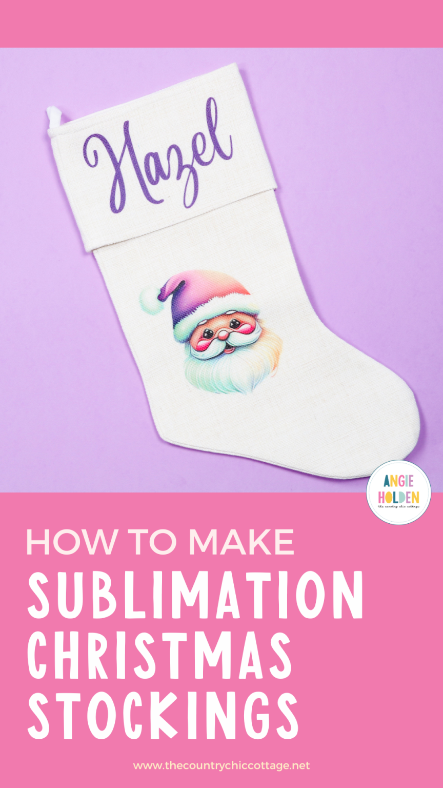 How to Make Sublimation Christmas Stockings - Angie Holden The Country Chic Cottage